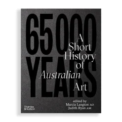65,000 Years : A Short History of Australian Art