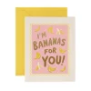Bananas For You Greeting Card