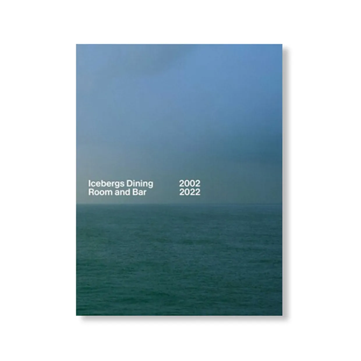 Icebergs Dining Room And Bar 2002 - 2022