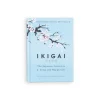 Ikigai: The Japanese Secret to a Long and Happy Life
