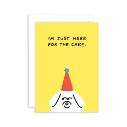 I'm Just Here For The Cake Greeting Card