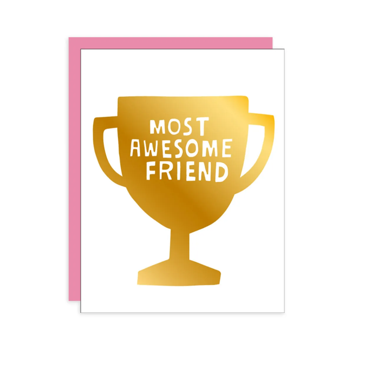 Most Awesome Friend Greeting Card