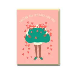 Saving All My Love For You Greeting Card