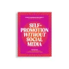 Self-Promotion Without Social Media