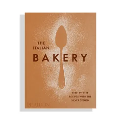 The Italian Bakery: Step-by-Step Recipes with the Silver Spoon