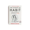The Power of Habit: Why We Do What We Do in Life and Business