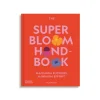The Superbloom Handbook