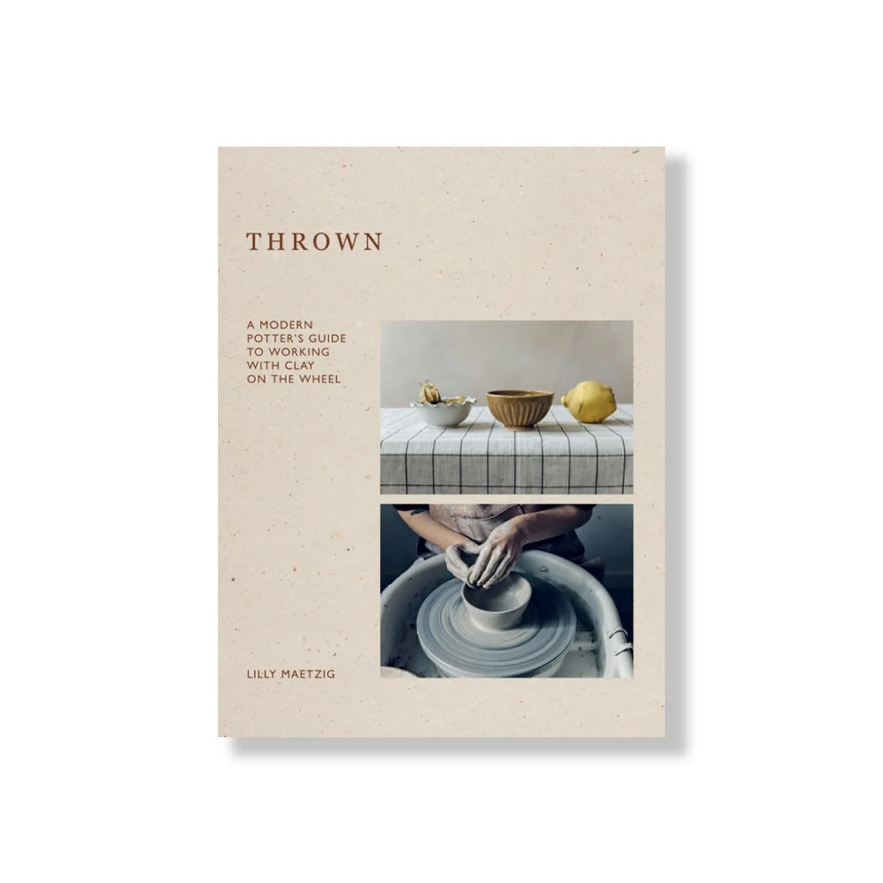 Thrown - A Modern Potter's Guide