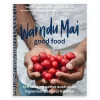 Warndu Mai : Introducing native Australian ingredients to your kitchen