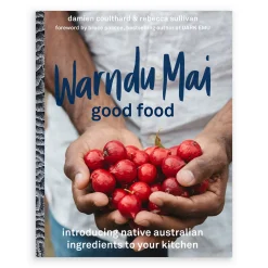 Warndu Mai : Introducing native Australian ingredients to your kitchen