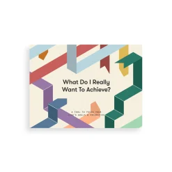 What Do I Really Want To Achieve?